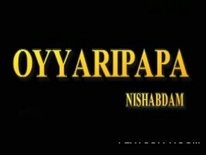 Oyyaaripapa Nishabdam